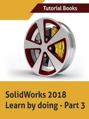cover image of Solidworks 2018 Learn by Doing--Part 3